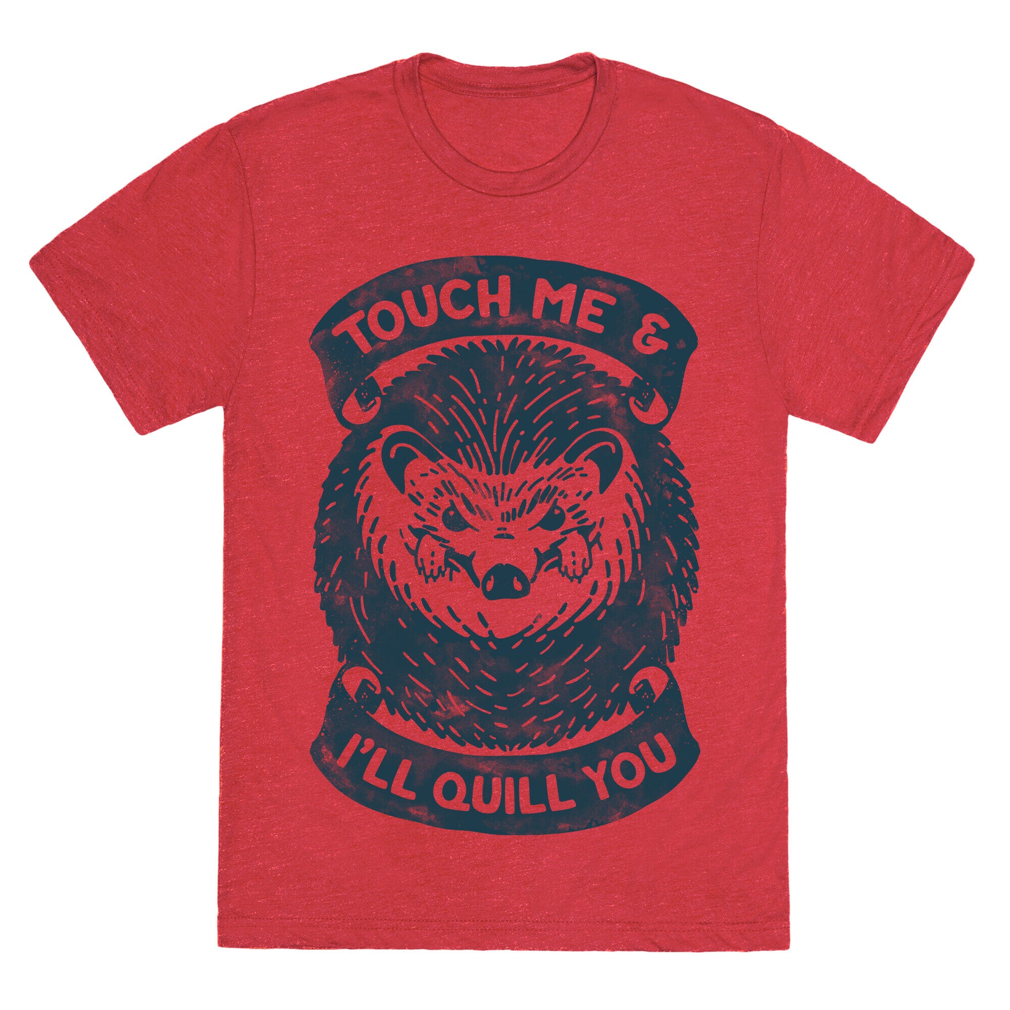 Touch Me And I'll Quill You Unisex Triblend Tee